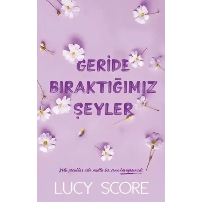 Geride Bıraktığımız Şeyler