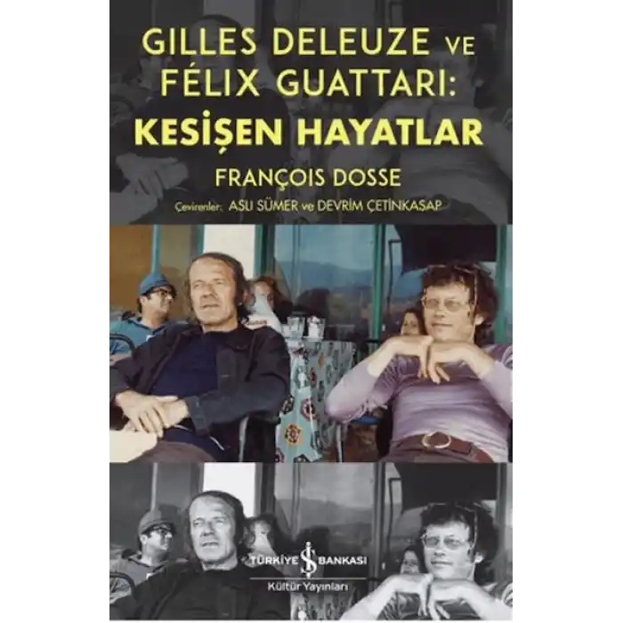 Gilles Deleuze ve Felix Guattari: Kesişen Hayatlar