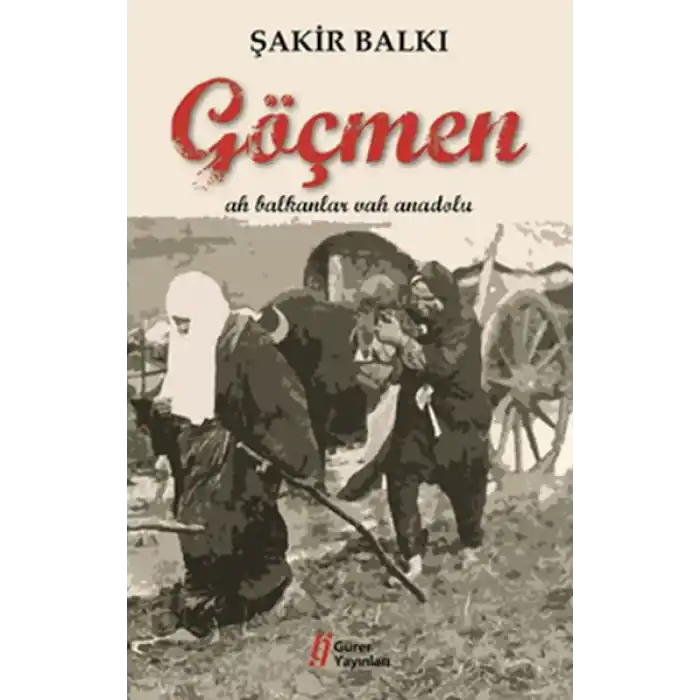 Göçmen  Ah Balkanlar Vah Anadolu