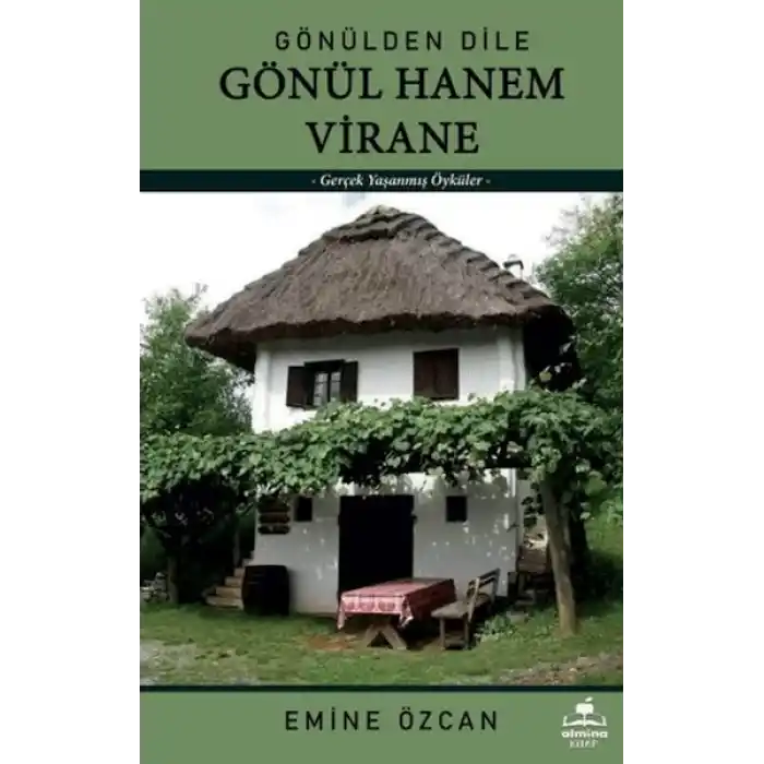 Gönülden Dile Gönül Hanem Virane