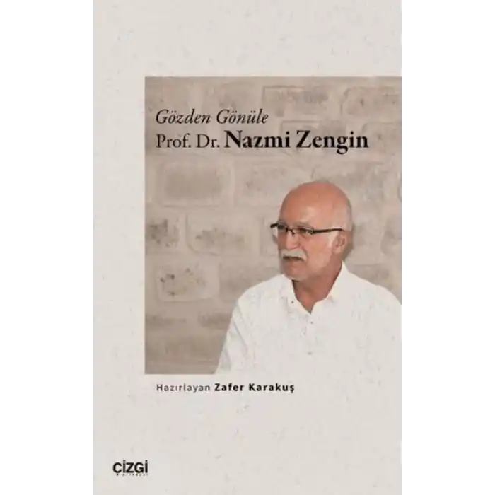 Gözden Gönüle Prof. Dr. Nazmi Zengin