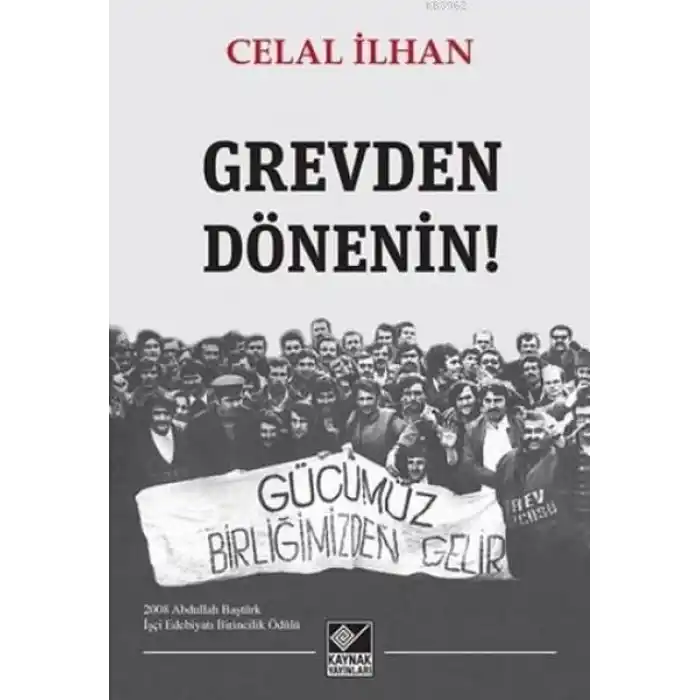 Grevden Dönenin!
