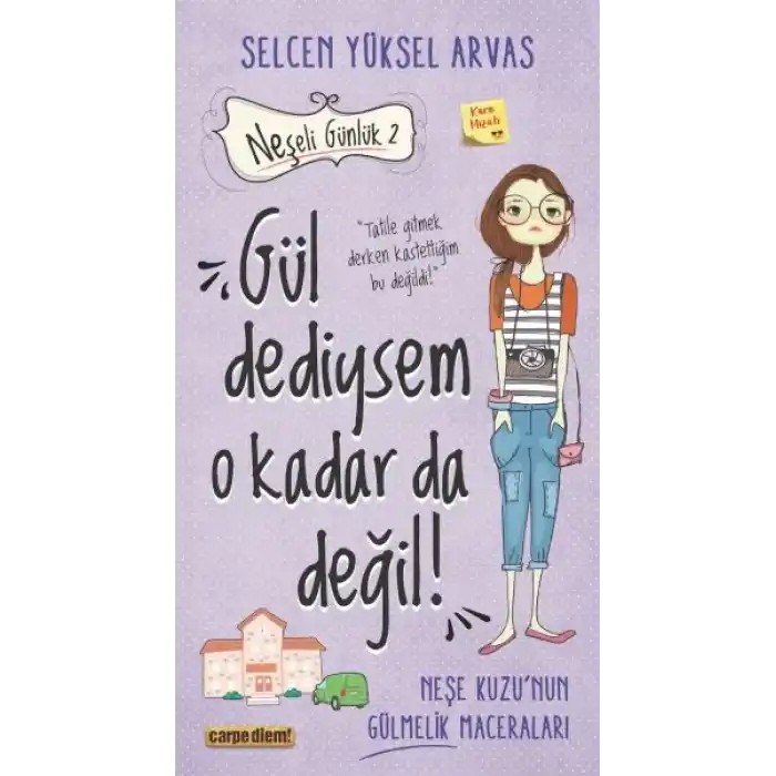 Gül Dediysem O Kadar da Değil! - Neşeli Günlük 2