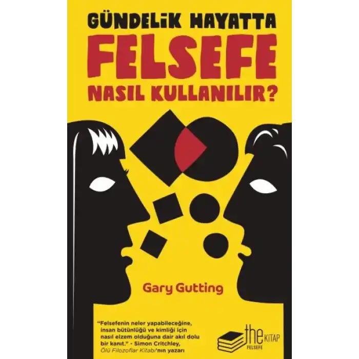 Gündelik Hayatta Felsefe Nasıl Kullanılır?