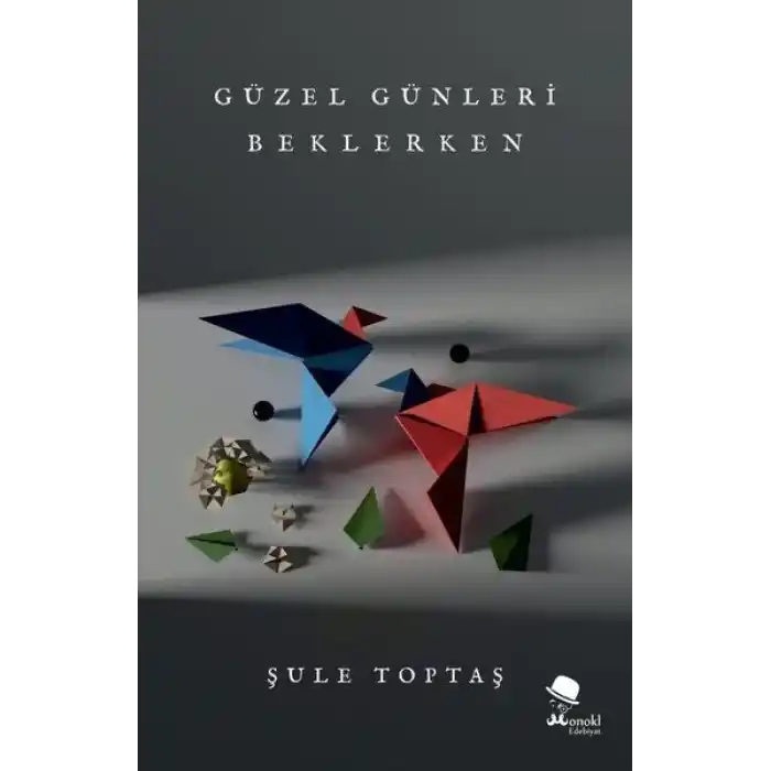 Güzel Günleri Beklerken