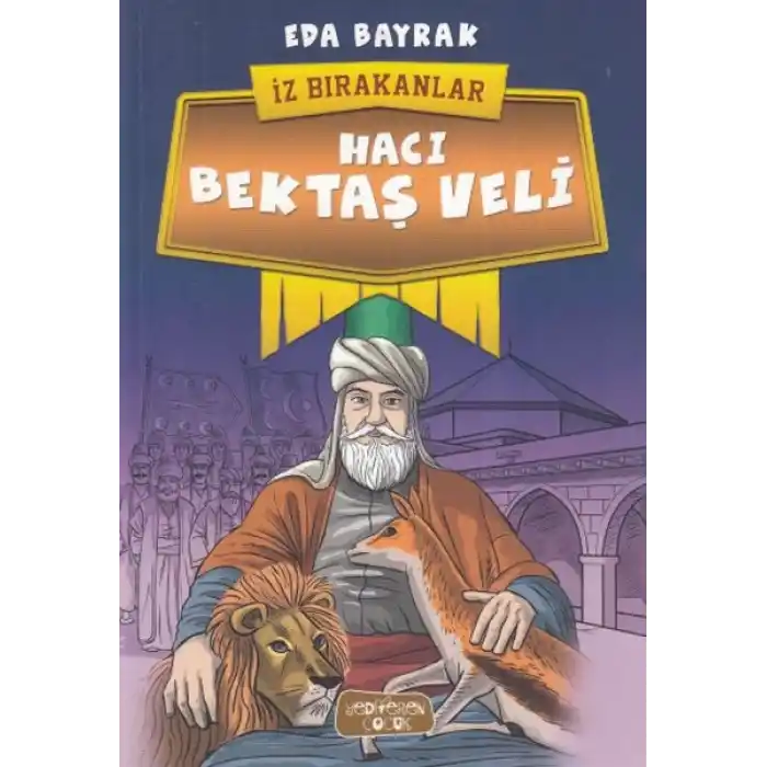 Hacı Bektaş Veli - İz Bırakanlar