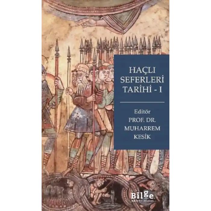 Haçlı Seferleri Tarihi-I