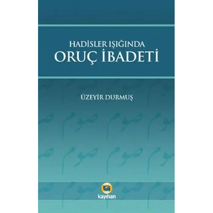 Hadisler Işığında Oruç İbadeti