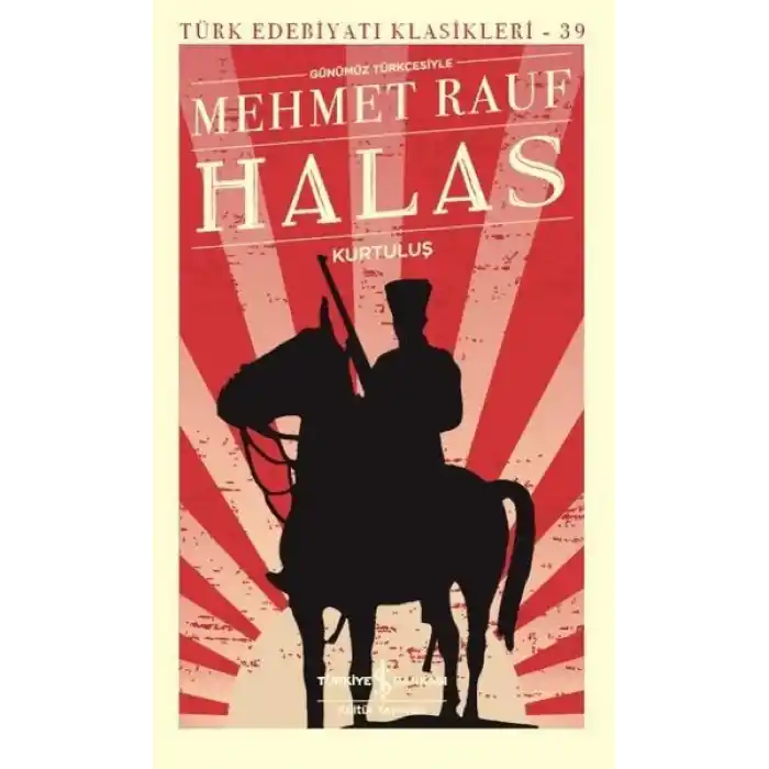 Halas - Kurtuluş - Türk Edebiyatı Klasikleri