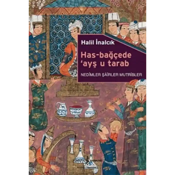 Has-Bağçede Ayş u Tarab