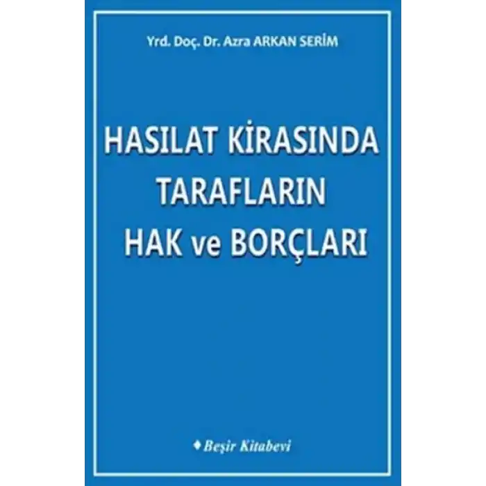 Hasılat Kirasında Tarafların Hak ve Borçları