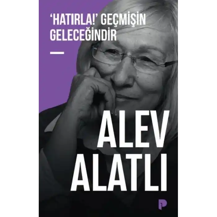 ‘Hatırla!’ Geçmişin Geleceğindir