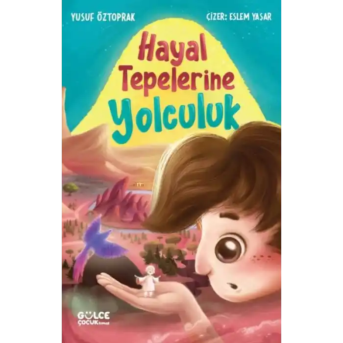 Hayal Tepelerine Yolculuk