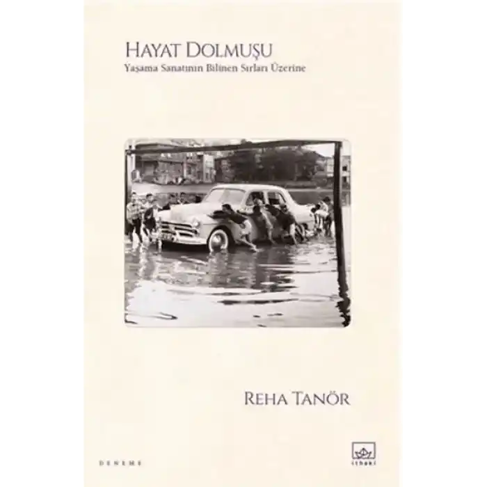 Hayat Dolmuşu – Yaşama Sanatının Bilinen Sırları Üzerine