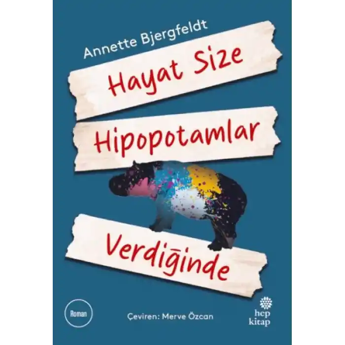 Hayat Size Hipopotamlar Verdiğinde