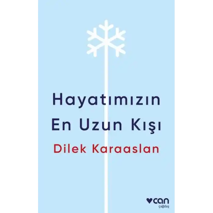 Hayatımızın En Uzun Kışı