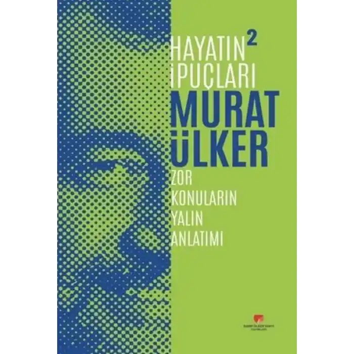 Hayatın İpuçları 2 - Zor Konuların Yalın Anlatımı