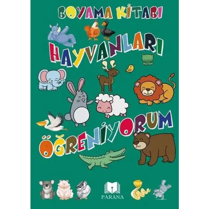 Hayvanları Öğreniyorum - Boyama Kitabı
