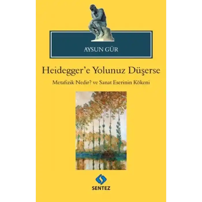 Heideggere Yolunuz Düşerse