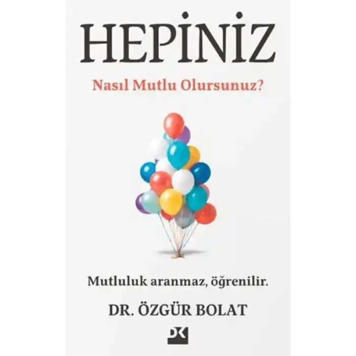 Hepiniz Nasıl Mutlu Olursunuz?