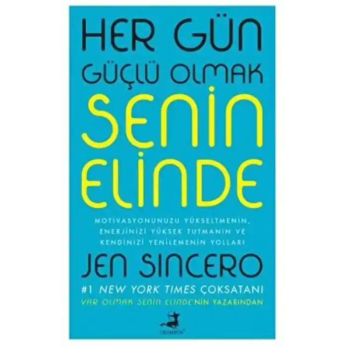 Her Gün Güçlü Olmak Senin Elinde