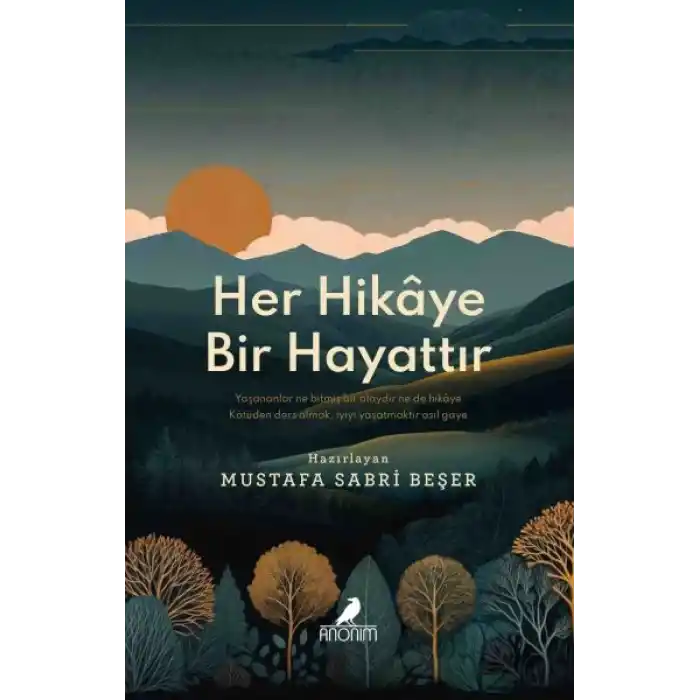 Her Hikâye Bir Hayattır