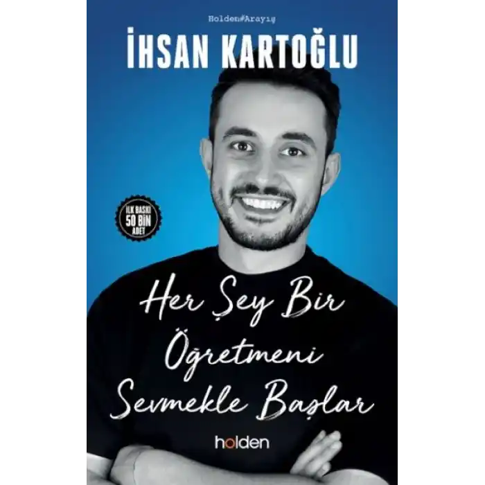 Her Şey Bir Öğretmeni Sevmekle Başlar