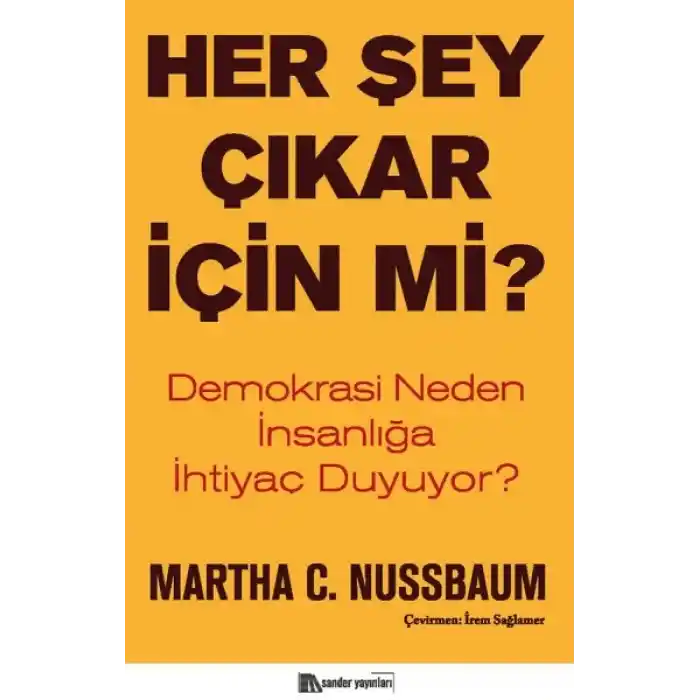 Her Şey Çıkar İçin Mi?