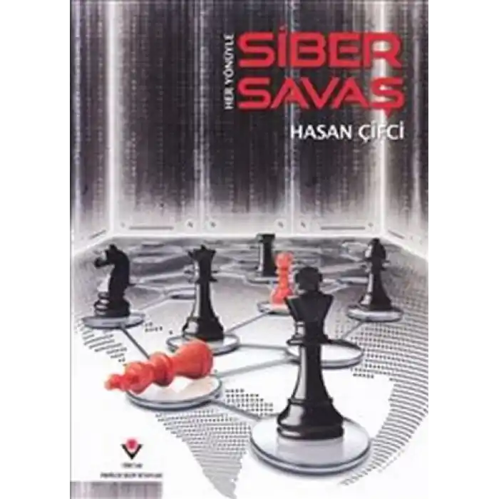 Her Yönüyle Siber Savaş