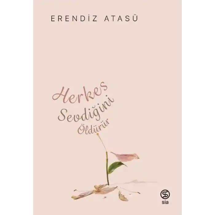Herkes Sevdiğini Öldürür