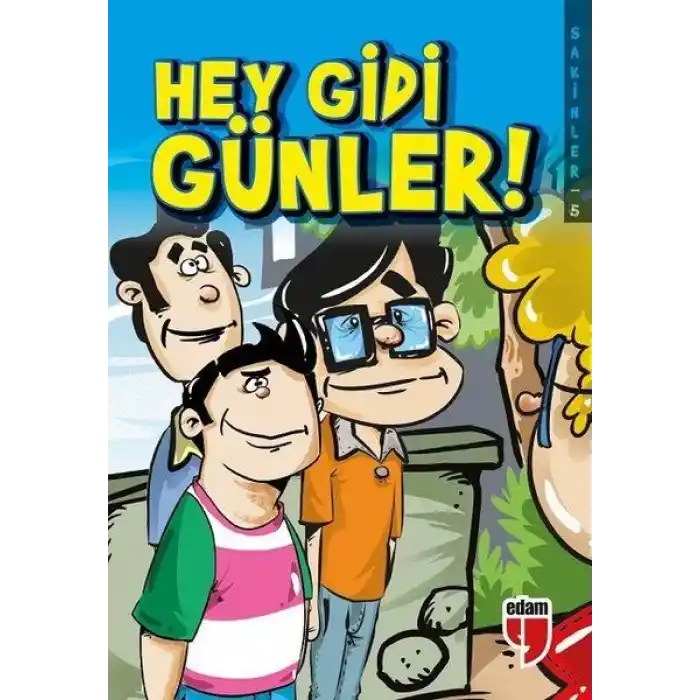 Hey Gidi Günler! - Sakinler 5
