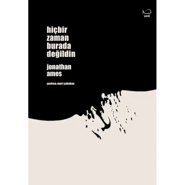 Hiçbir Zaman Burada Değildin