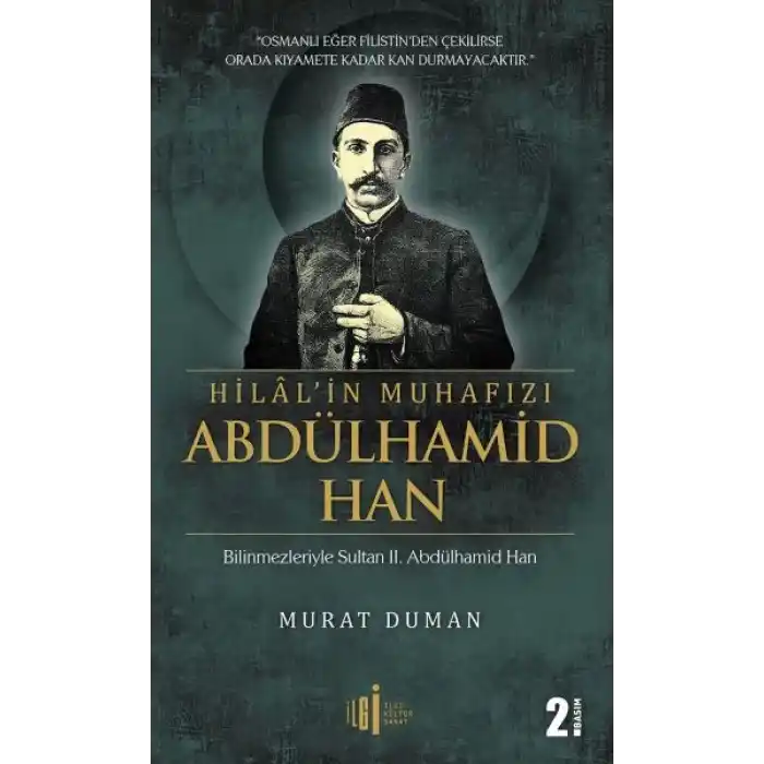 Hilalin Muhafızı Abdülhamid Han