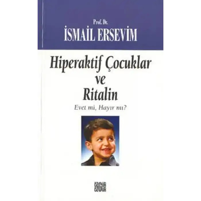 Hiperaktif Çocuklar ve Ritalin  Evet mi, Hayır mı?