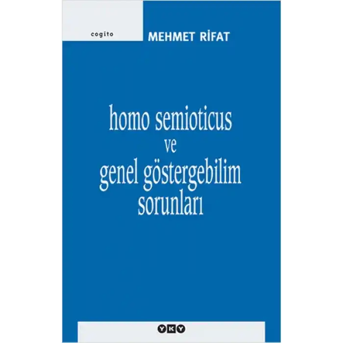Homo Semioticus ve Genel Göstergebilim Sorunları