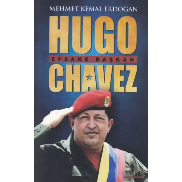 Hugo Chavez Efsane Başkan