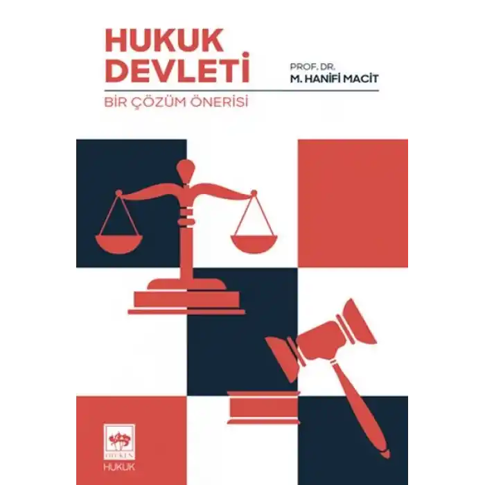 Hukuk Devleti - Bir Çözüm Önerisi