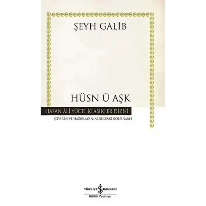 Hüsn ü Aşk - Hasan Ali Yücel Klasikleri (Ciltli)