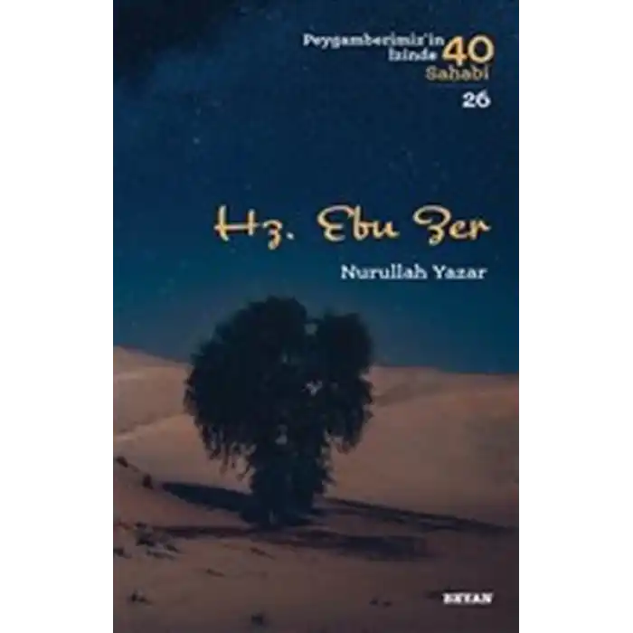 Hz. Ebu Zer - Peygamberimizin İzinde 40 Sahabi - 26