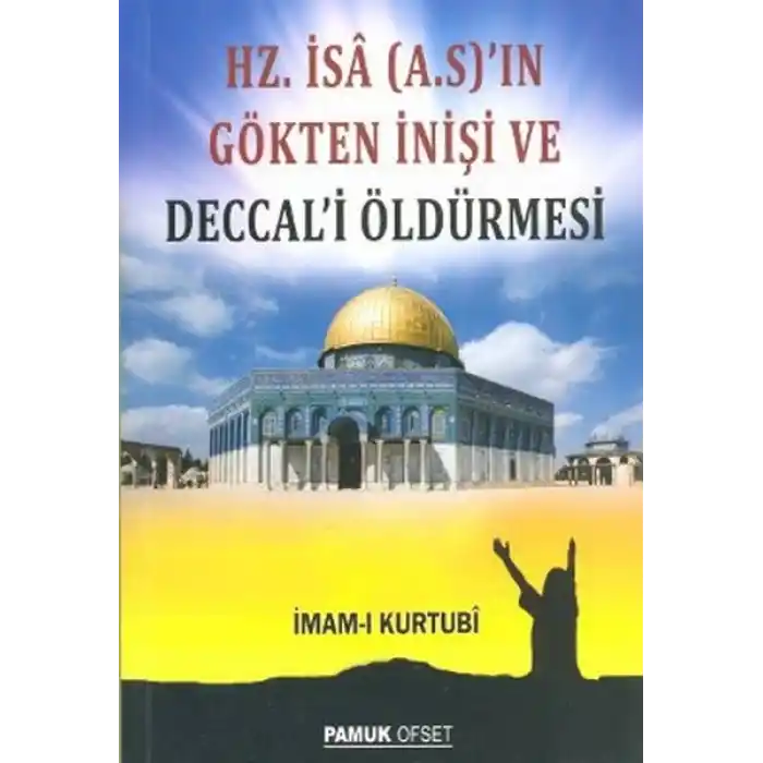 Hz. İsa (A.S.)ın Gökten İnişi ve Deccali Öldürmesi (Sır-008/P16)