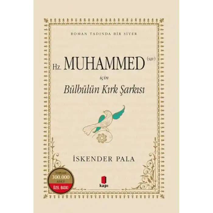 Hz. Muhammed (S.A.V.) İçin Bülbülün Kırk Şarkısı (Numaralı Özel Basım)