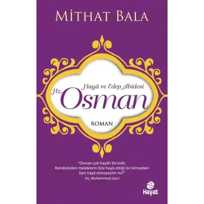 Hz. Osman - Haya ve Edep Abidesi