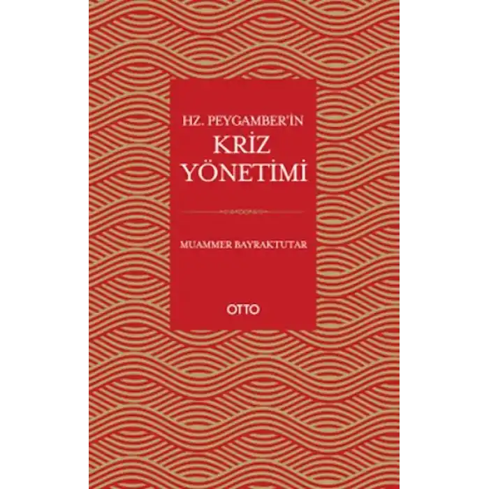 Hz. Peygamber’in Kriz Yönetimi