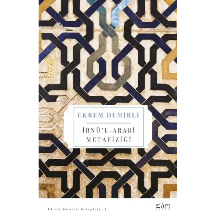 İbnül Arabi Metafiziği