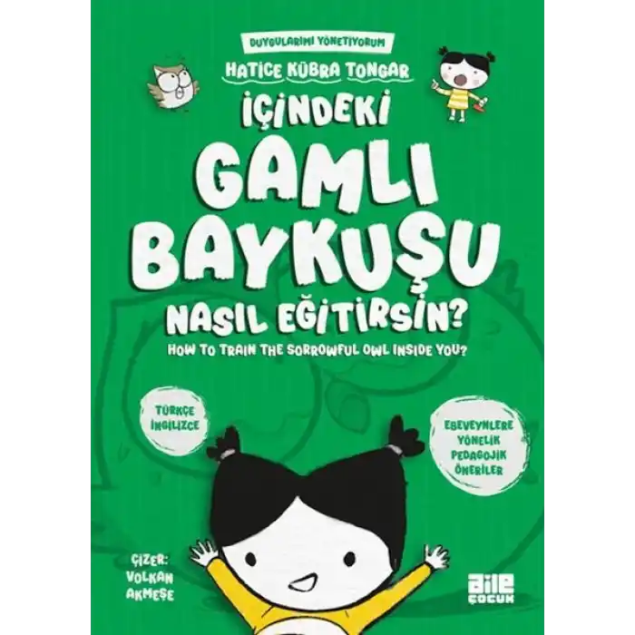 İçindeki Gamlı Baykuşu Nasıl Eğitirsin