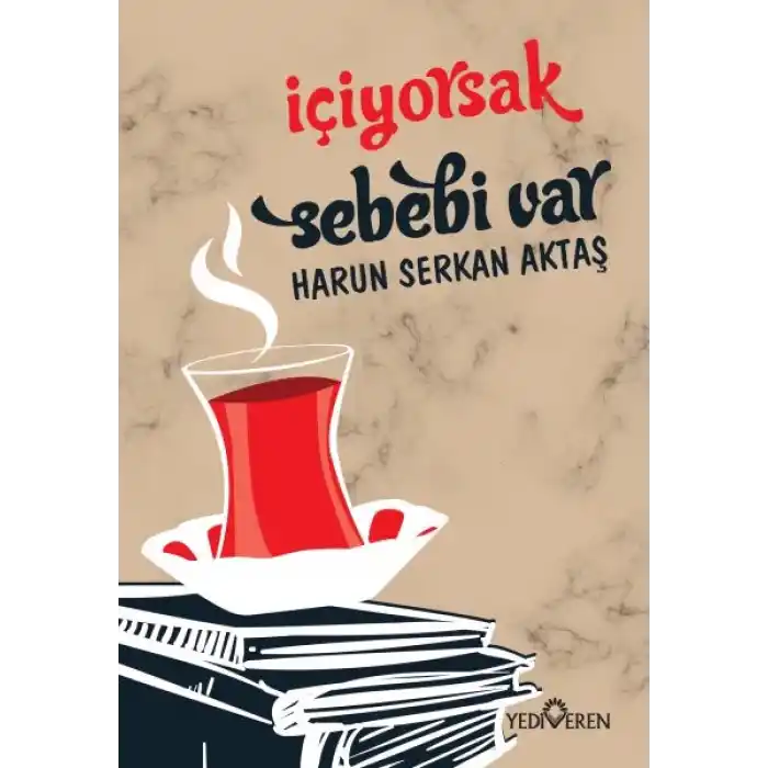 İçiyorsak Sebebi Var