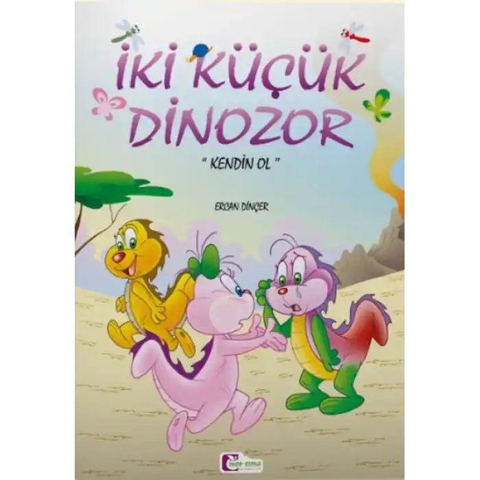 İki Küçük Dinozor - Kendin Ol