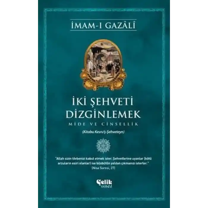 İki Şehveti Dizginlemek