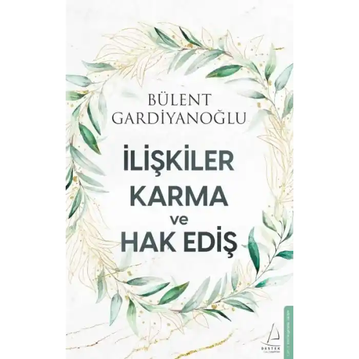 İlişkiler, Karma ve Hak Ediş