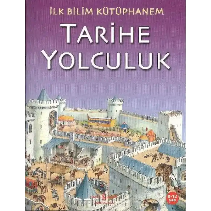 İlk Bilim Kütüphanem - Tarihe Yolculuk